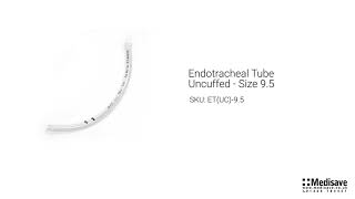 Endotracheal Tube Uncuffed Size 9 5 ET UC 9 5 [upl. by Erdnael]