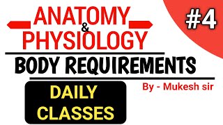 Body Requirements  Body Fluid  Anatomy amp Physiology  Bsc Nursing Semester Topics 2024 25 class 4 [upl. by Ilime]