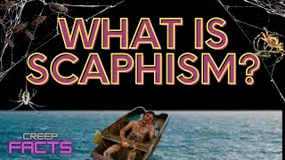 What Is Scaphism [upl. by Pearlstein]