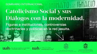 Seminario Catolicismo Social y sus Diálogos con la modernidad [upl. by Etnovaj]