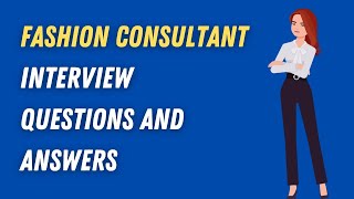 Fashion Consultant Interview Questions And Answers [upl. by Carver705]