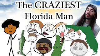 The CRAZIEST Florida Man [upl. by Kannan]