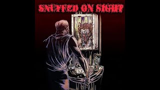 Snuffed on Sight  Full Self Titled EP [upl. by Brandise973]