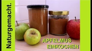 🍎🍏 Apfelmus 🍎🍏 einkochen und haltbar machen Rezept ohne Zucker  zuckerfrei 😊 [upl. by Nigam]