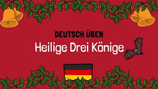 🎄 Heilige Drei Könige  B1B2  Deutsch lernen [upl. by Symon357]