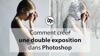 Comment Créer une DOUBLE EXPOSITION dans PHOTOSHOP [upl. by Dorca397]