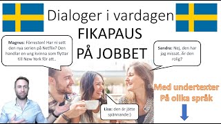 Dialoger i vardagen  Fikapaus på jobbet [upl. by Lore]