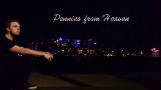 Pennies from Heaven  Seth Macfarlane Cover [upl. by Seumas276]