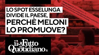 Lo spot Esselunga divide il paese perché Meloni lo promuove [upl. by Juanne930]