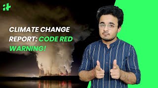 IPCC Climate Change Report Code Red Warning [upl. by Enirol]