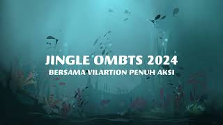 BERSAMA VILARTION PENUH AKSI  LYRIC JINGLE OMBTS 2024 [upl. by Leitnahs]