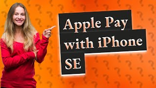 Can the iPhone SE 3rd gen use Apple Pay [upl. by Razec]