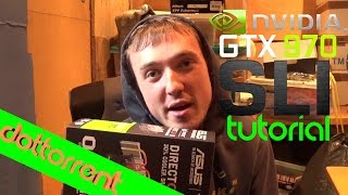 VLOGTORRENT  Nvidia GTX 970 SLi  Tutorial [upl. by Laram872]