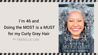 Im 46 and Doing the MOST is a MUST Curly Grey Hair Edition [upl. by Nahshu]