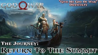 God Of War ★ The Journey Return To The Summit Give Me God Of War  Walkthrough [upl. by Sheri]