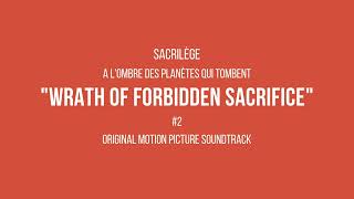 Wrath of the Forbidden Sacrifice  Sacrilège OST [upl. by Aceissej]