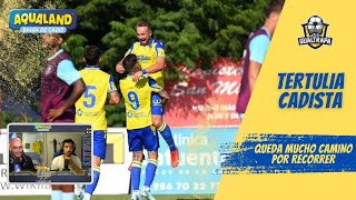 TERTULIA CADISTA  EL CÁDIZ EMPATA ANTE EL BURNLEY EN ARCOS CON BENI ARROYO LO ANALIZAMOS [upl. by Fasto]