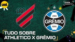 ATHLETICO X GRÊMIO ONDE ASSISTIR TRANSMISSÃO AO VIVO E HORÁRIO PELO BRASILEIRÃO [upl. by Moclam713]