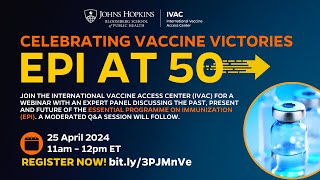 Webinar Celebrating Vaccine Victories EPI at 50 [upl. by Giverin239]