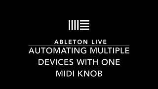 Automating Multiple Devices using just One MIDI Knob Easy Ableton Live Tips [upl. by Urbana]