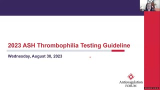 2023 ASH Thrombophilia Testing Guideline [upl. by Hogle214]