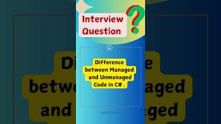6 Difference between managed and unmanaged code in C  shorts csharp dotnet interview [upl. by Aisorbma782]