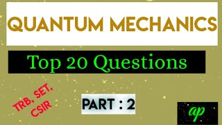 Quantum mechanics  Top 20 Questions Part 2  TRB SET CSIR learningchemistry8578 [upl. by Puglia]