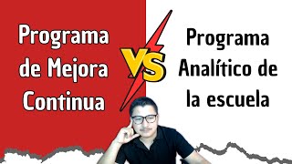 Cuáles son las DIFERENCIAS entre Programa de Mejora Continua y el Programa Analítico de la escuela [upl. by Onileva846]