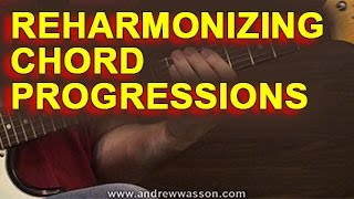 Reharmonizing Chord Progressions [upl. by Daus158]