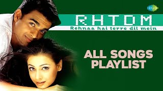 Rehnaa Hai Tere Dil Mein  RHTDM  Zara Zara  R Madhavan  Dia Mirza  All Songs Playlist [upl. by Yvel]