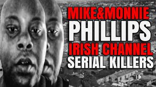 Mike amp Monnie Phillips New Orleans Irish Channel Serial K’llers [upl. by Chloras]