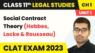 Class 11 Legal Studies Chapter 1  Social Contract Theory Hobbes Locke amp Rousseau [upl. by Eatnohs]