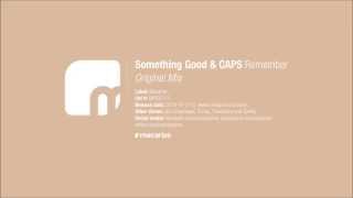 Something Good amp CAPS  Remember Original Mix Macarize [upl. by Orpheus]