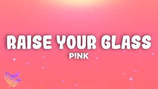 Pnk  Raise Your Glass [upl. by Nivrae]