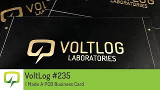 Voltlog 235  I Made A PCB Business Card [upl. by Eitsirk835]