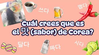 Cuál crees que es el 맛 sabor de Corea [upl. by Quiteria]