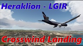 FSX Extreme  PMDG 777  Crosswind Landing  Heraklion X [upl. by Enaej]