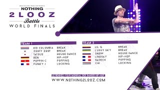 NOTHING2LOOZ WORLD FINALS 2017  Team 1 VS Team 3 [upl. by Hathcock986]