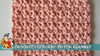 Crochet Textured Stitch Blanket [upl. by Fugate]