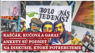 Ankety sú podnet na diskusie ktoré potrebujeme vravia Kaščák Kučová a Garaj [upl. by Ima634]