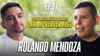 Perdí MILLONES DE DÓLARES y tuve UNA OPORTUNIDAD  HABLANDO ENTRE LOBOS EP 41 ft Rolando Mendoza [upl. by Urata624]