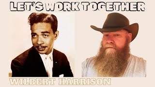 Wilbert Harrison  Lets Work Together 1969 reaction commentary [upl. by Sharlene867]