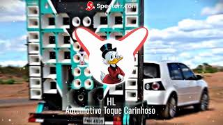 Automotivo Toque Carinhoso ProdHL Grave [upl. by Nnahgiel]