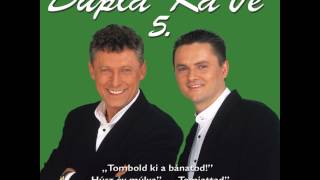 Dupla KáVé  Boldog szülinapot  5 album  2001 [upl. by Annet524]