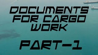 Documents for Cargo Work part1 f2 [upl. by Vincenta839]