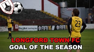 Longford Town FC Goal Of The Season Nominees 2018 [upl. by Arihppas351]