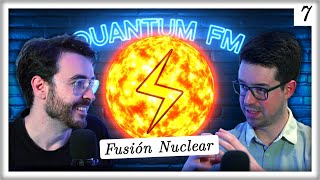 Fusión Nuclear Tokamaks ITER y nuestro Futuro Energético  Quantum FM 7 feat fisicalimite [upl. by Paza]