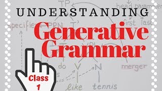 Understanding Generative Grammar Class 1 analysing sentences  The minimalist approach [upl. by Akered]