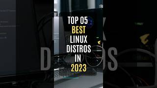 Top 5 Best Linux Distros in 2023 linux 2023 [upl. by Fast326]