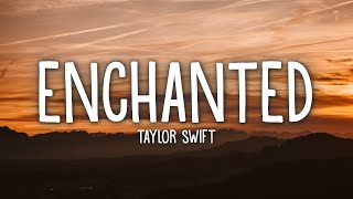 Taylor Swift  Enchanted Lyrics [upl. by Nafis132]